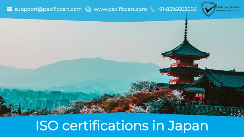ISO Certifications in Japan, Popular Standards, Requirements and Benefits 