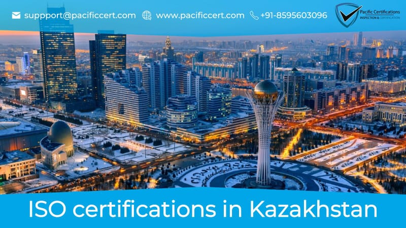 ISO Certifications in Kazakhstan, Popular Standards, Requirements and Benefits 