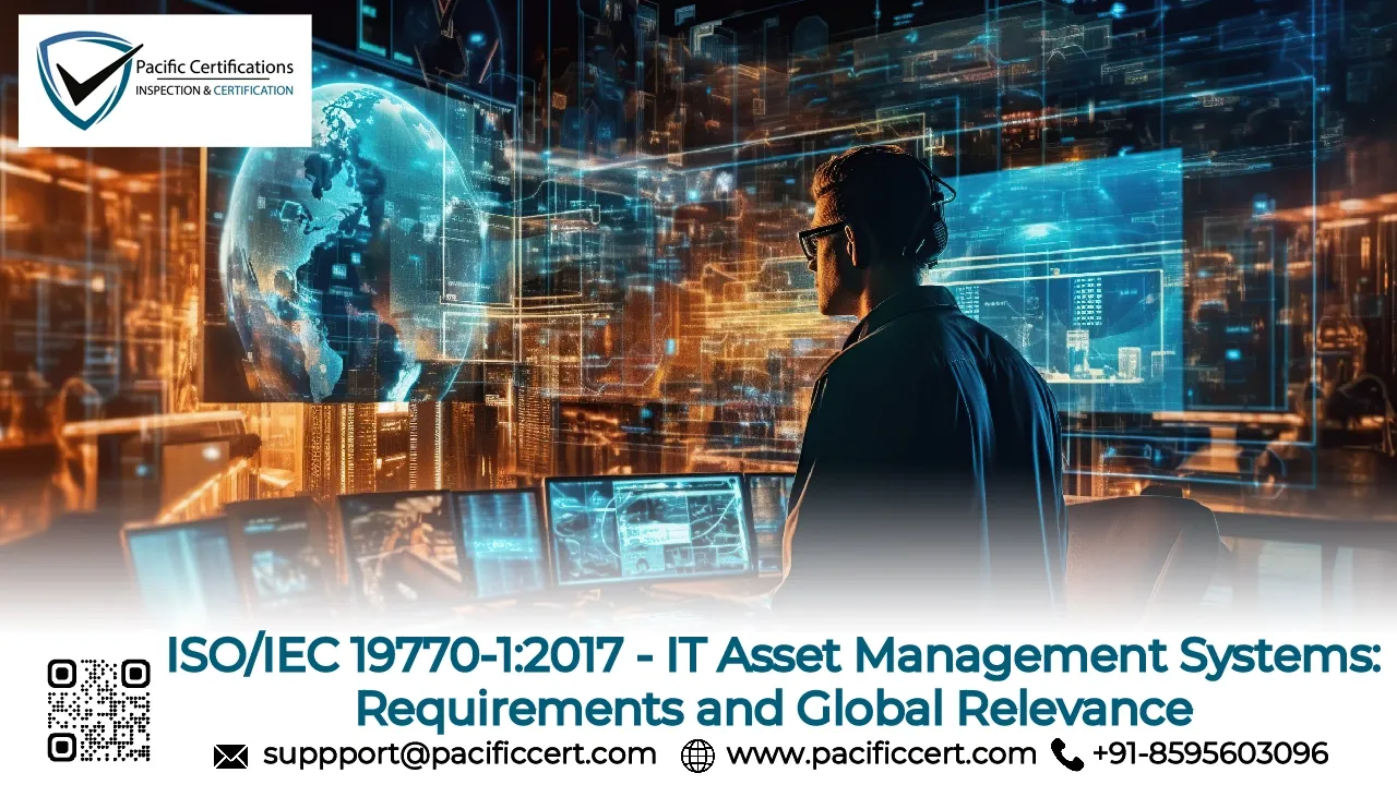 ISO/IEC 19770-1:2017 - IT Asset Management Systems: Requirements and Global Relevance