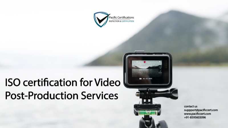 ISO Certifications for Video Production Businesses, Requirements and Benefits