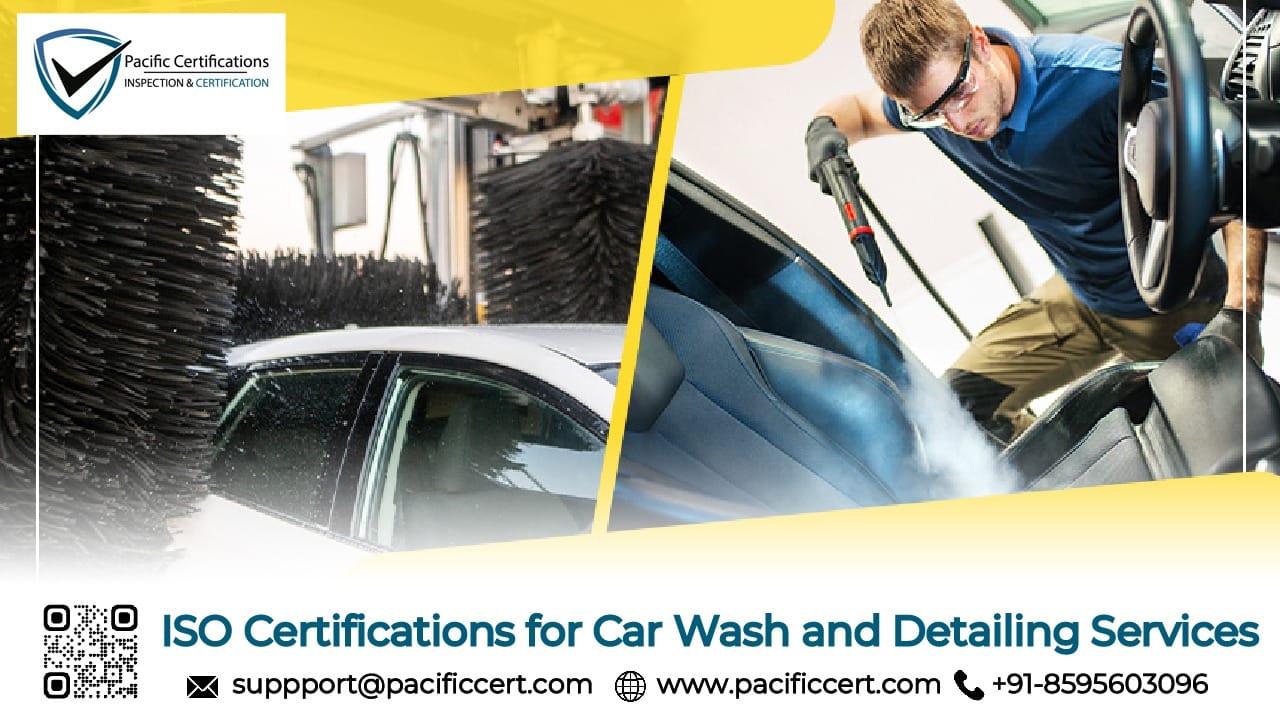 ISO Certifications for Car Wash and Detailing Services, Requirements and Benefits