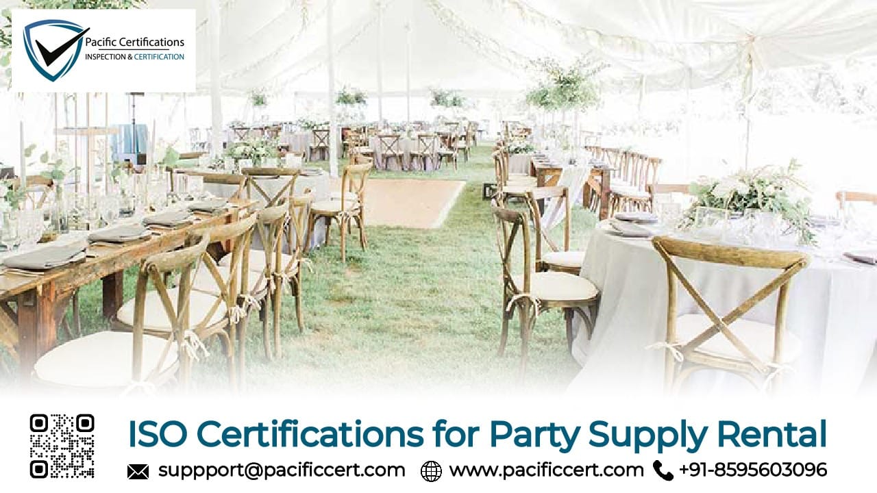 ISO Certifications for Party Supply Rental Businesses, Requirements and Benefits