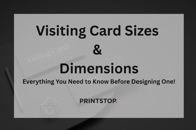 Visiting Card Sizes & Dimensions: Everything You Need to Know Before Designing One!
