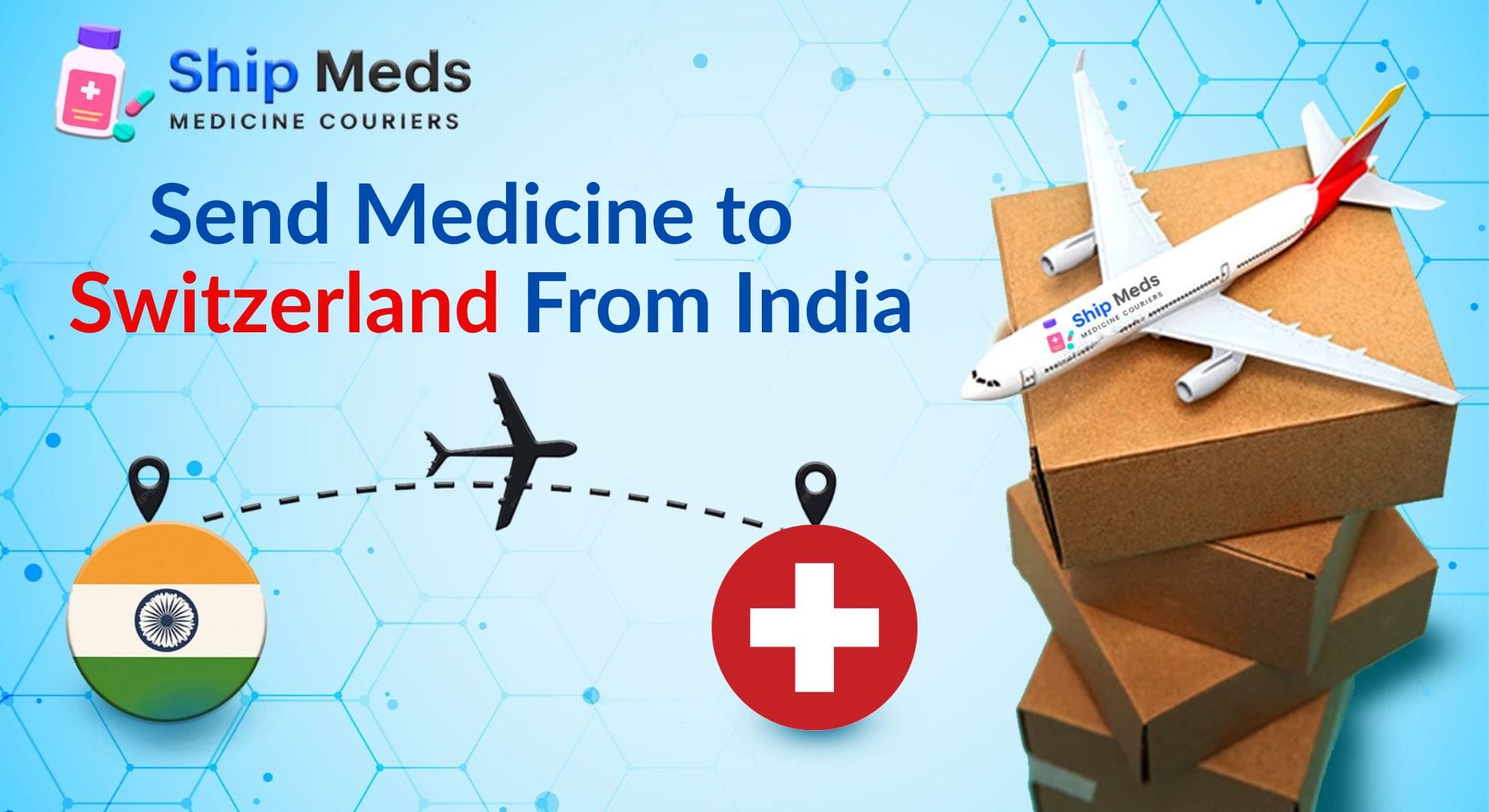 Sending Medicines from India to Switzerland – Complete Guide