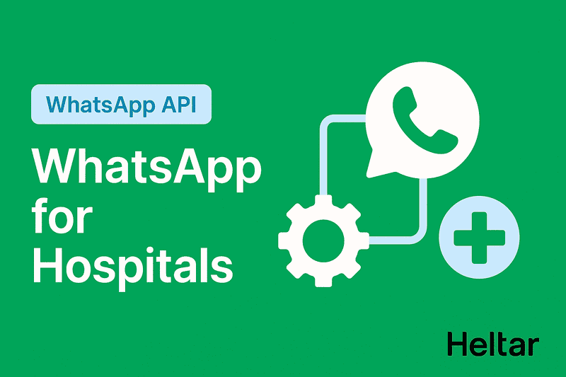 How can WhatsApp API be used by Hospitals and Clinics?