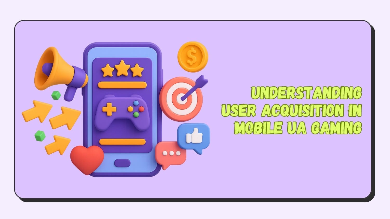 Understanding User Acquisition in Mobile UA Gaming