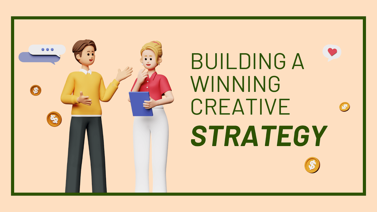 Building A Winning Creative Strategy: A Step-By-Step Approach
