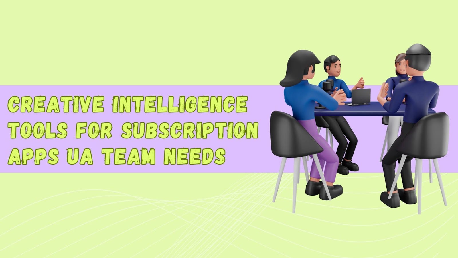 Creative Intelligence Tools for Subscription Apps

