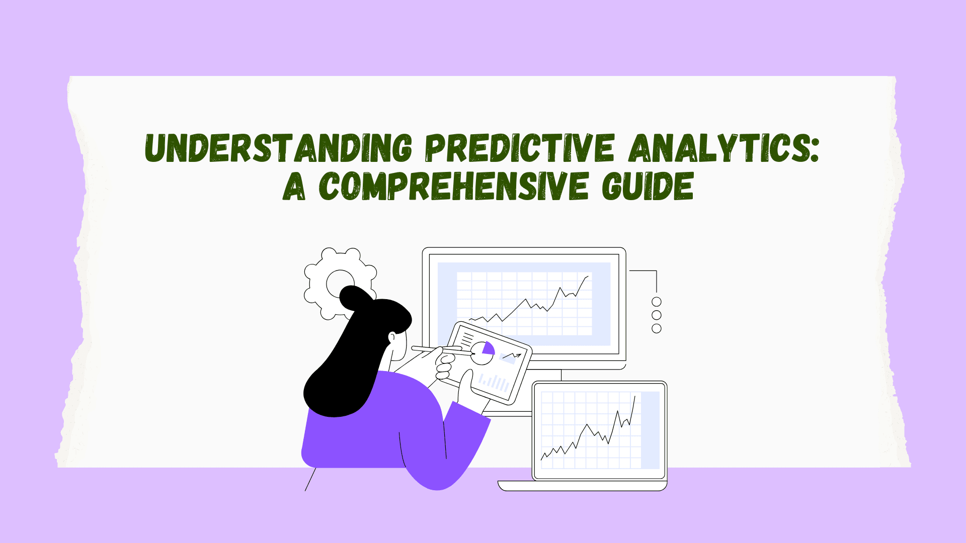 Understanding Predictive Analytics: A Comprehensive Guide