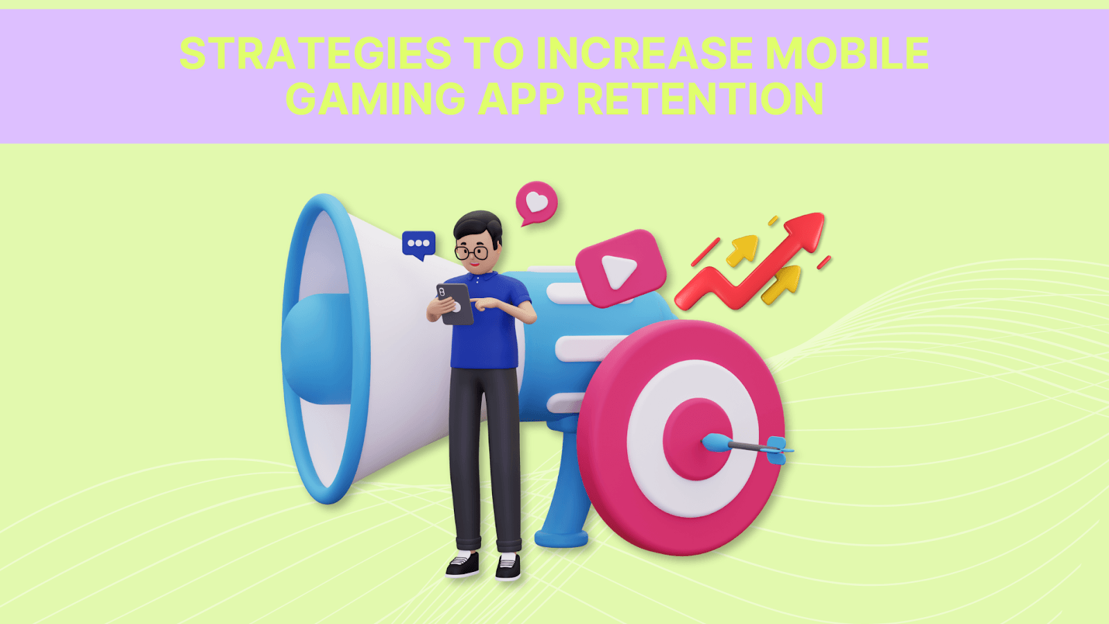 Strategies to Increase Mobile Gaming App Retention