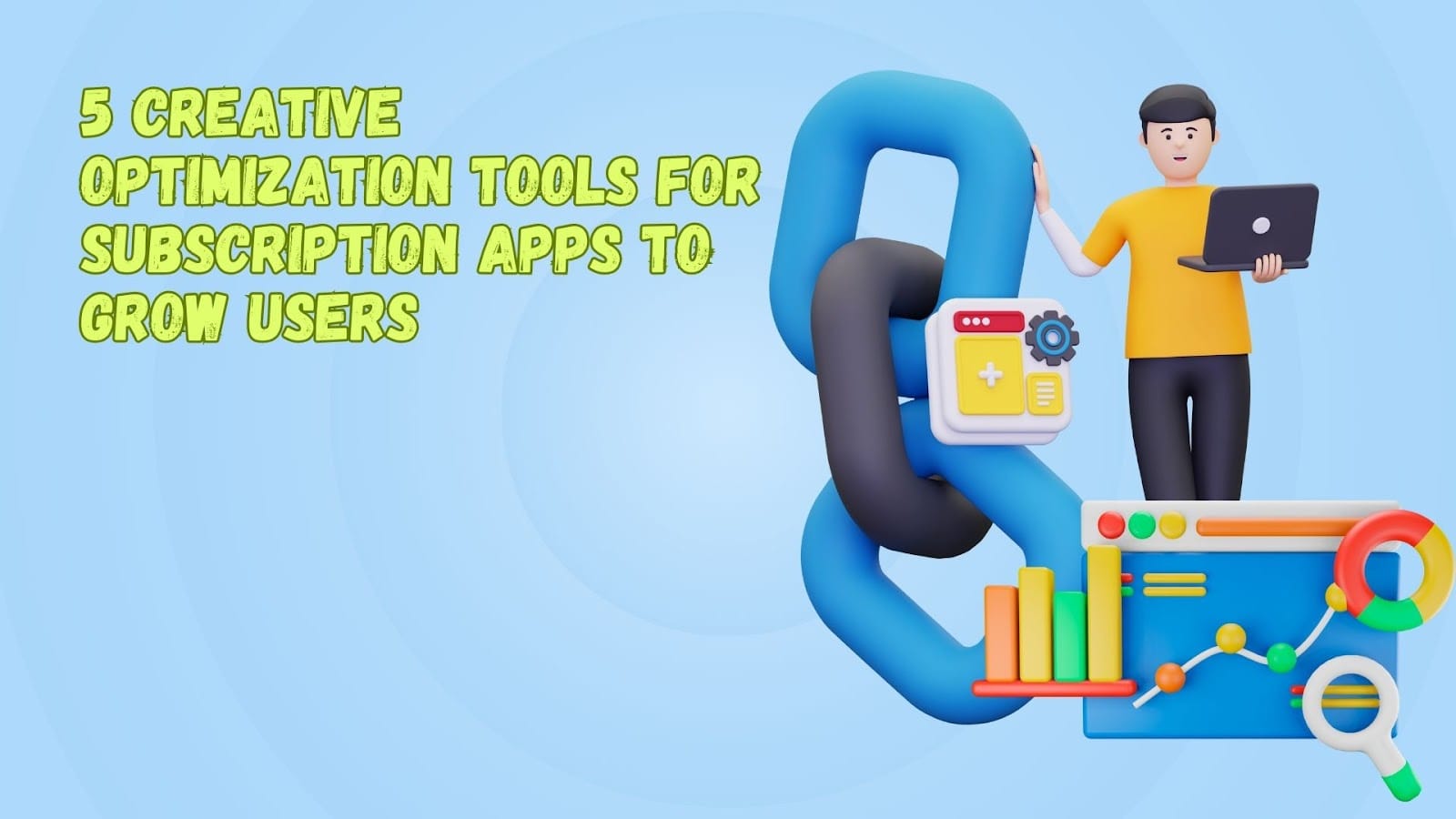 5 Creative Optimization Tools for Subscription Apps to Grow Users
