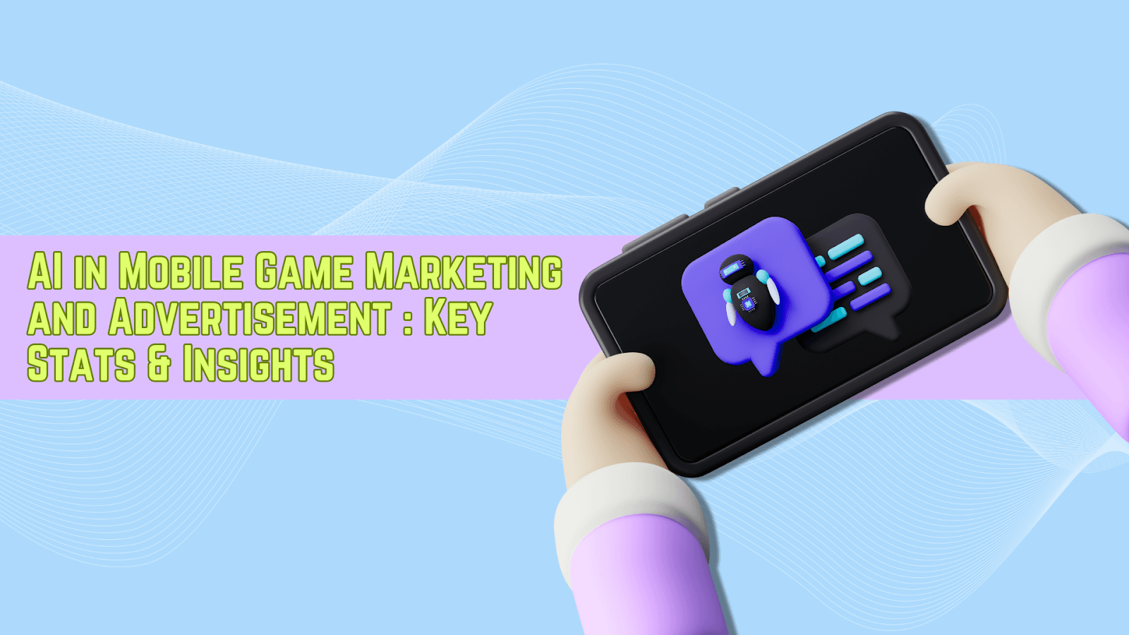 AI in Mobile Game Marketing and Advertisement: Key Stats & Insights