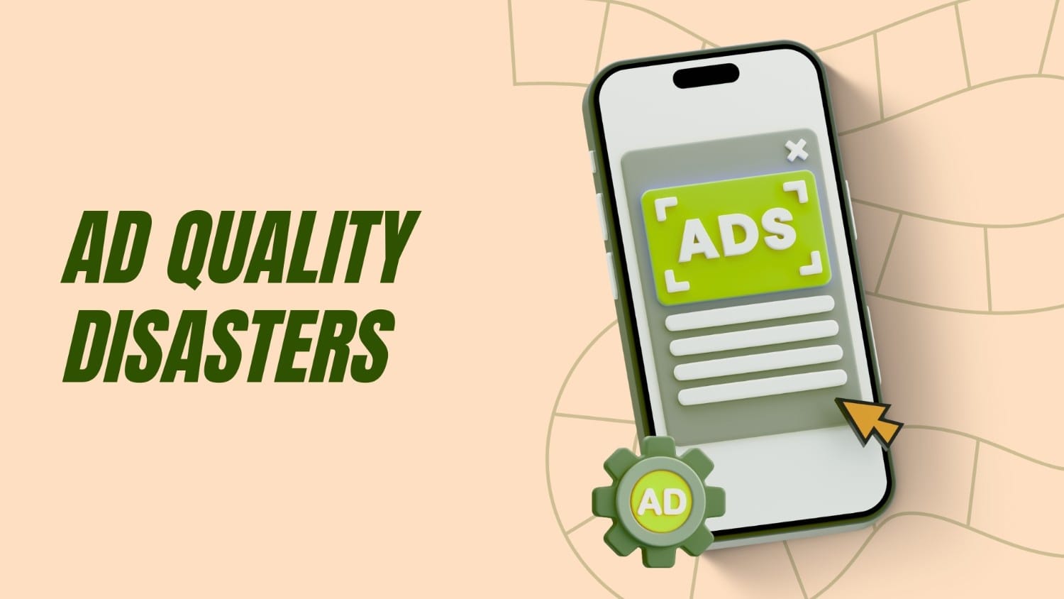Ad Quality Disasters - Combat Bad Ads and Improve User Experience 