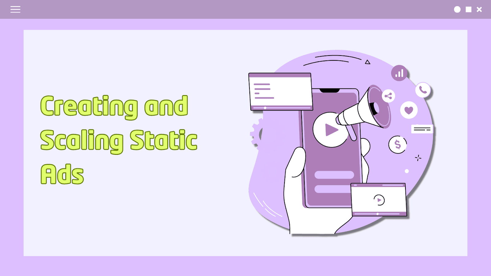 Creating and Scaling Static Ads: Strategies and Use Cases
