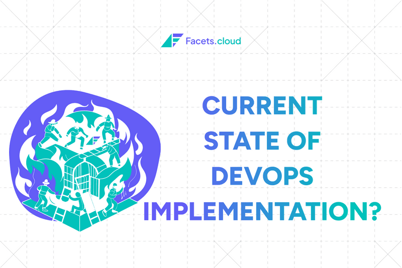 Is Your DevOps Implementation Complete or Flooded With Firefights?