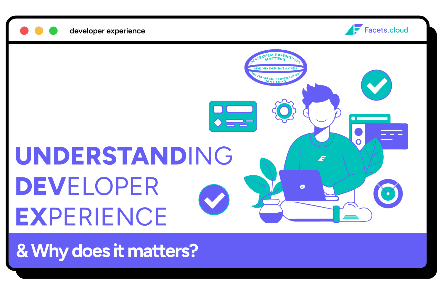 Understanding Developer Experience (DevEx) and Why It Matters