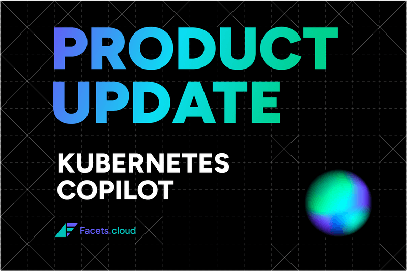 Facets’ Kubernetes Copilot: AI-driven debugging superpowers for your team