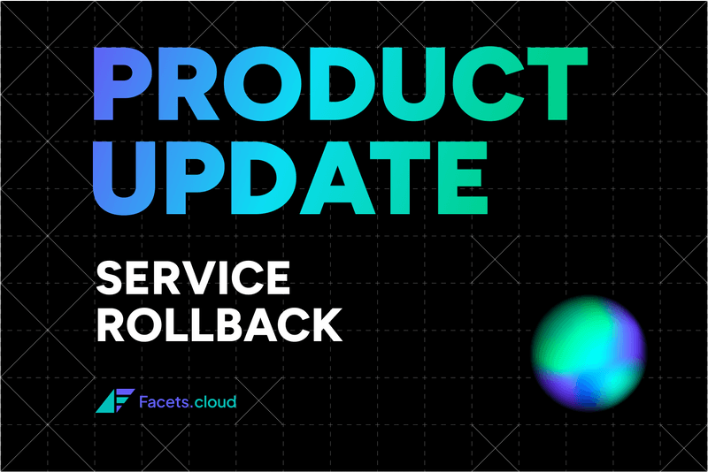 How to Rollback to a Previous Version of a Microservice Using Facets