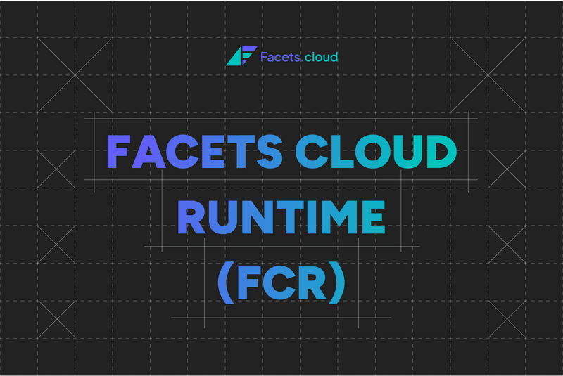 Facets Cloud Runtime (FCR): The Best Way to Provision Cloud Infrastructure