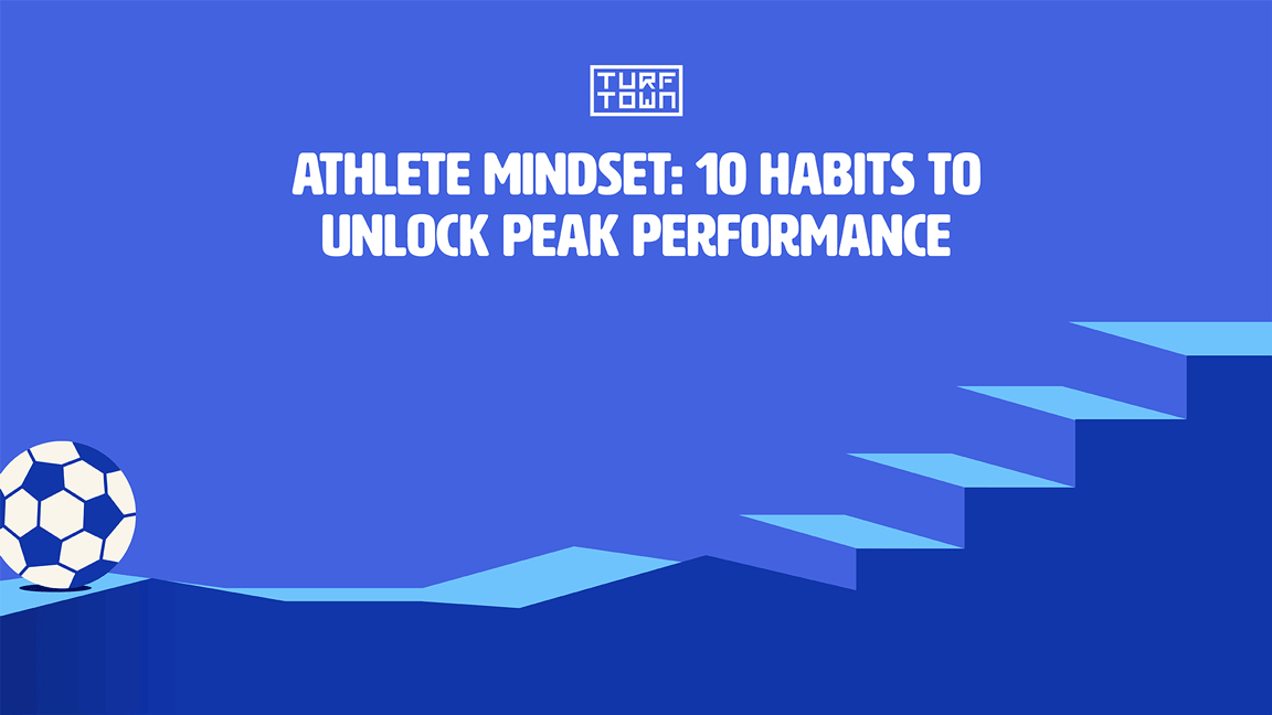 Athlete Mindset: 10 Habits to Unlock Peak Performance | Turf Town