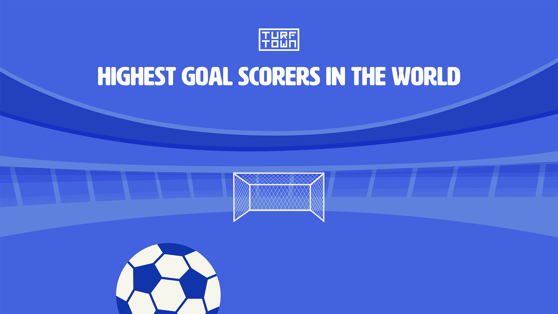 Highest Goal Scorers in the World Who Created History! | Turf Town