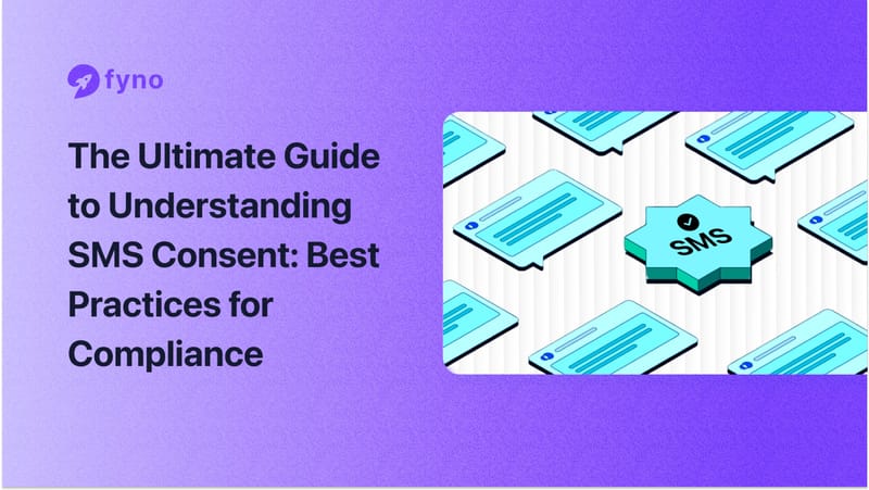 The ultimate guide to understanding SMS consent: Best practices for compliance\n