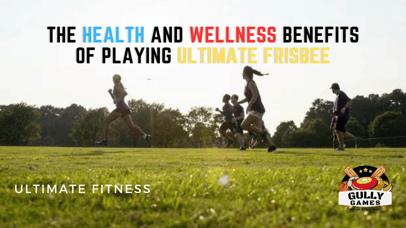 Ultimate Fitness: The Health and Wellness Benefits of Playing Ultimate Frisbee