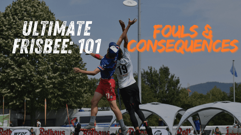 Ultimate Frisbee 101: Fouls and Consequences