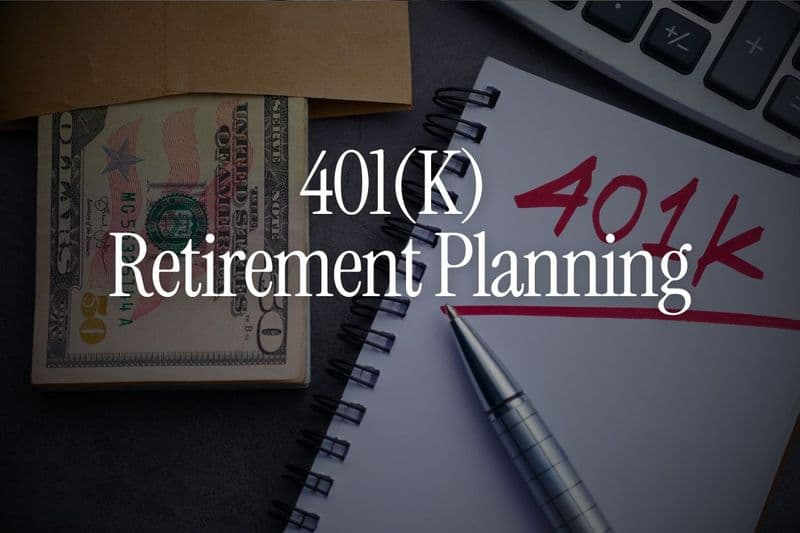 401(K) Retirement Planning