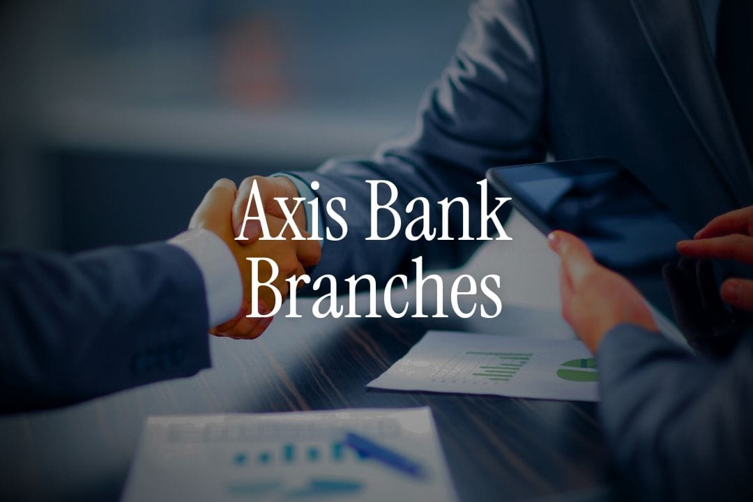 Axis Bank International Branches - Complete NRI Banking Guide 