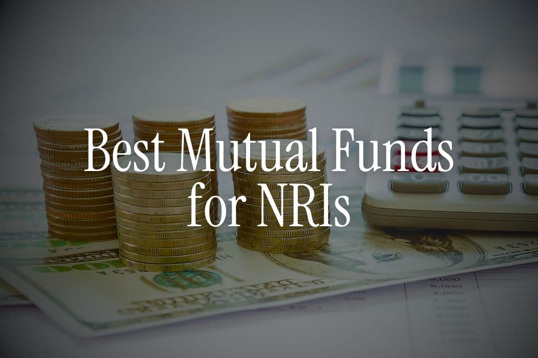 Best Mutual Funds for NRIs from US, UK and UAE - What Works Today