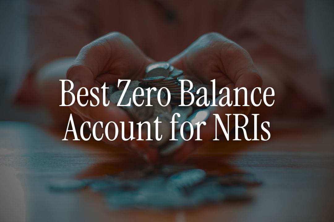 Best Zero Balance Account for NRIs