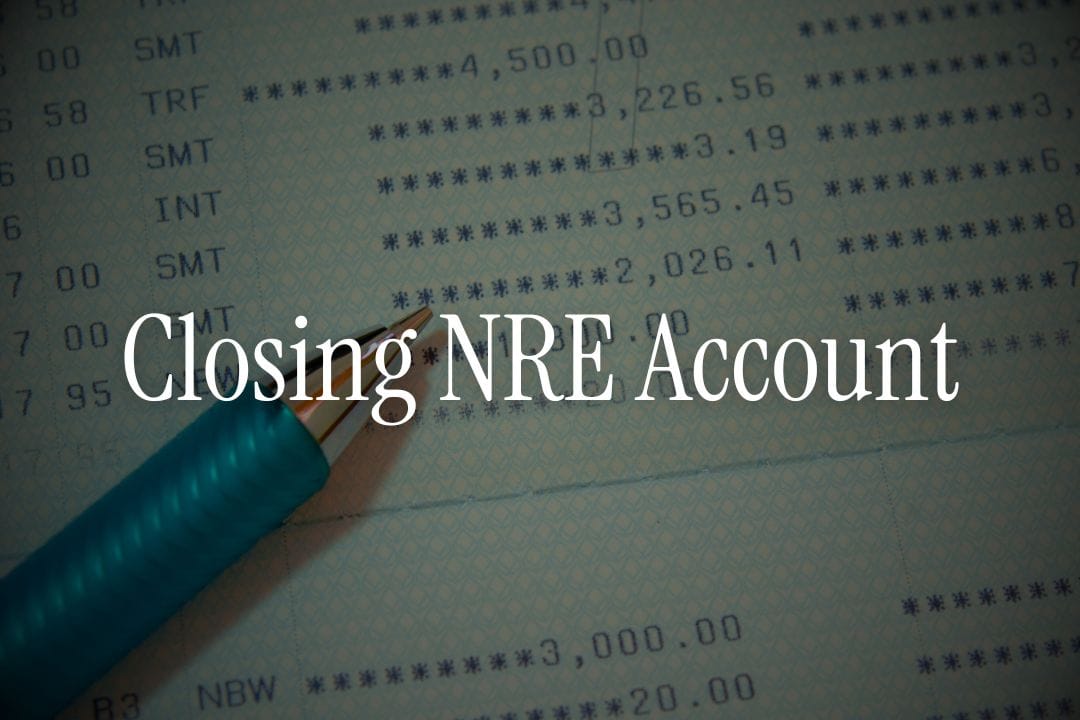 Step-by-Step Process to Close an NRI Account in India
