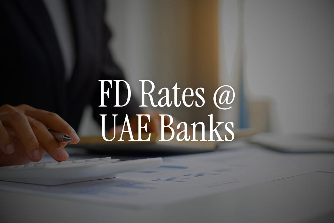 Fixed Deposit Rates in UAE Banks Compared (Worth It?)