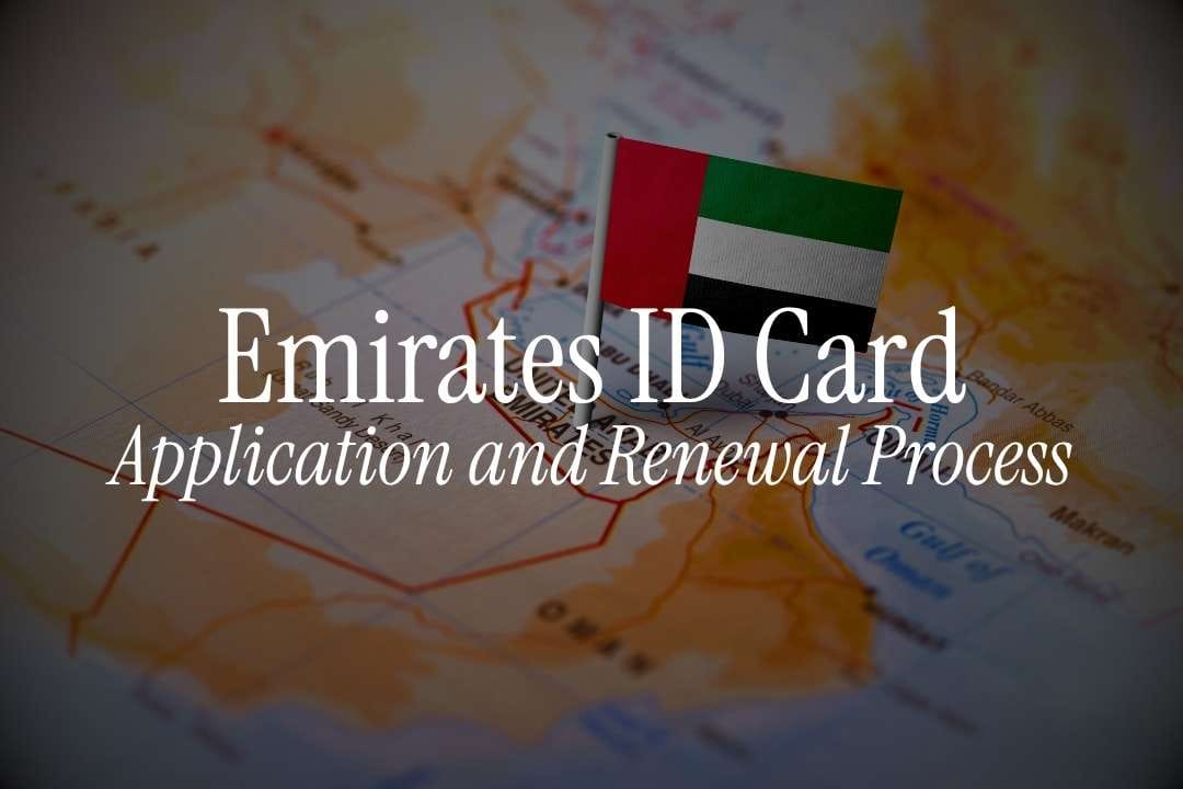 How to Get an Emirates ID Card: Application and Renewal Process