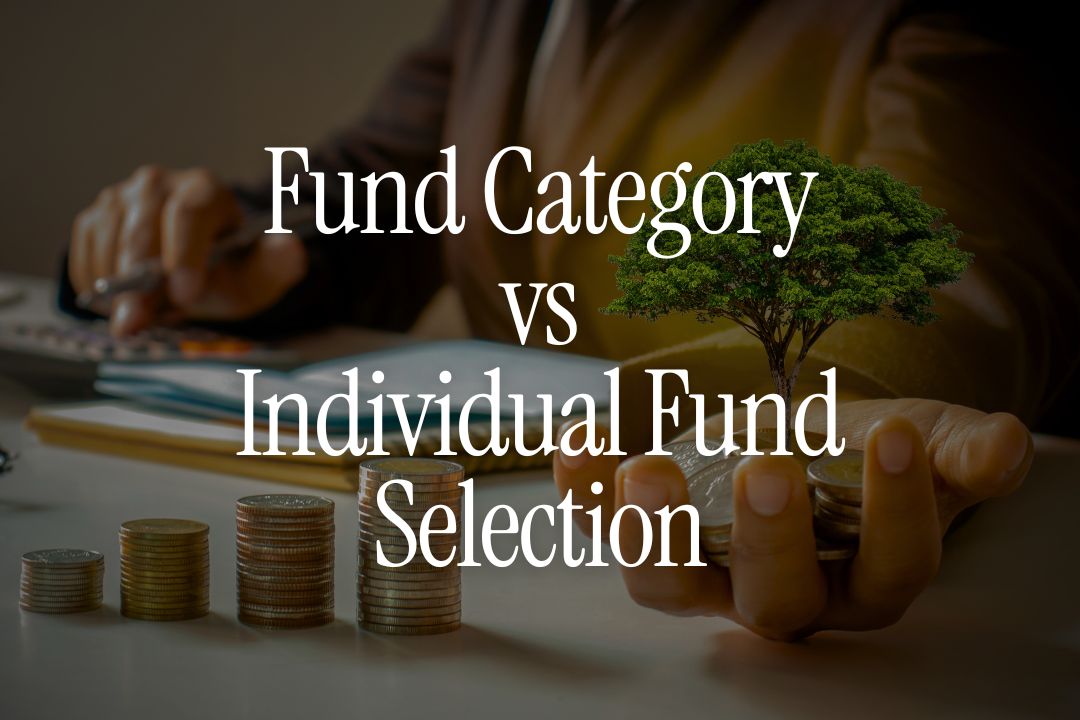 Fund Category vs Individual Fund Selection 