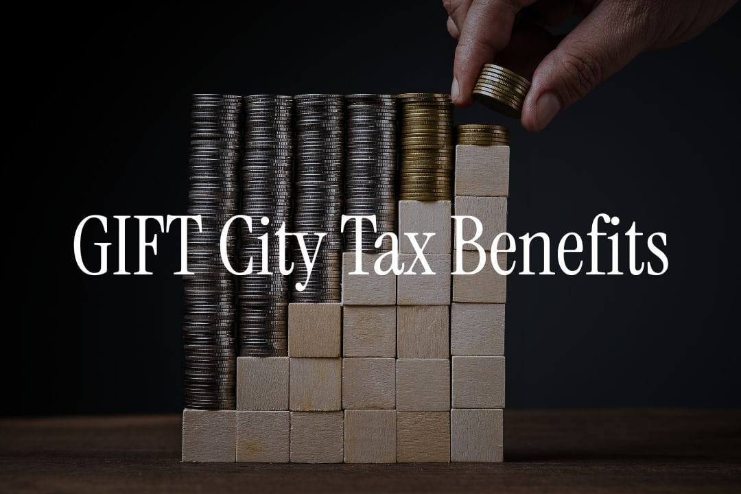 GIFT City Tax Benefits For NRIs - Complete Guide for 2025