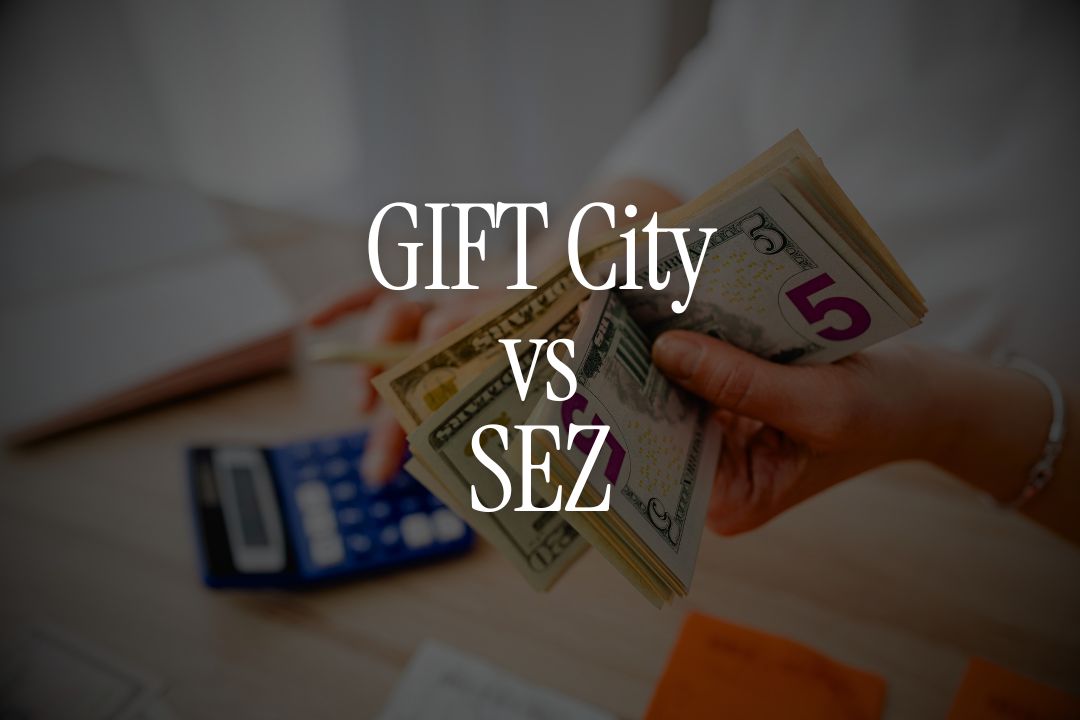 GIFT City vs SEZ