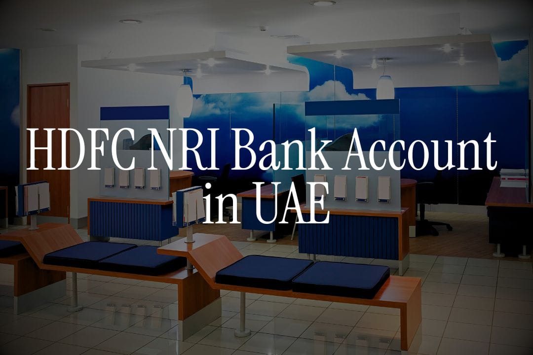 HDFC NRI Bank Account in UAE: Types, Features & How To Open