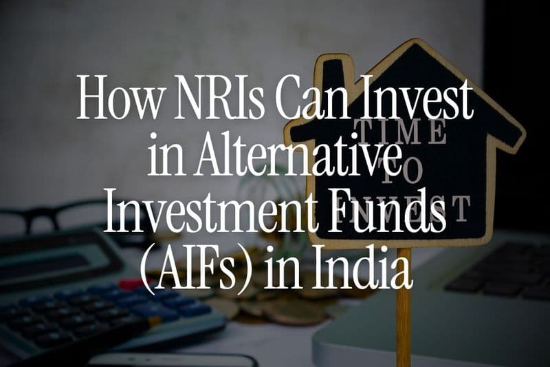How NRIs Can Invest in Alternative Investment Funds (AIFs) in India