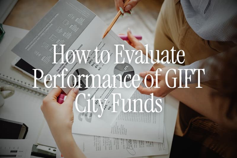 How to Evaluate Performance of GIFT City Funds Correctly