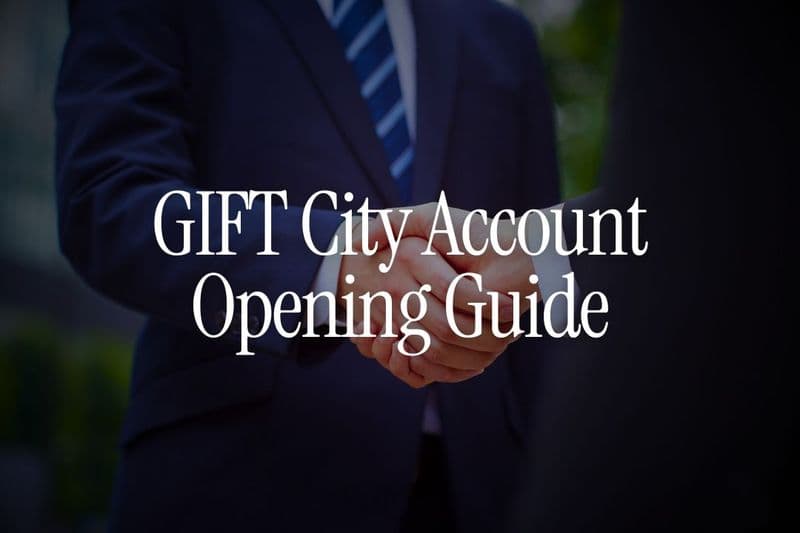 How to Open a GIFT City Account