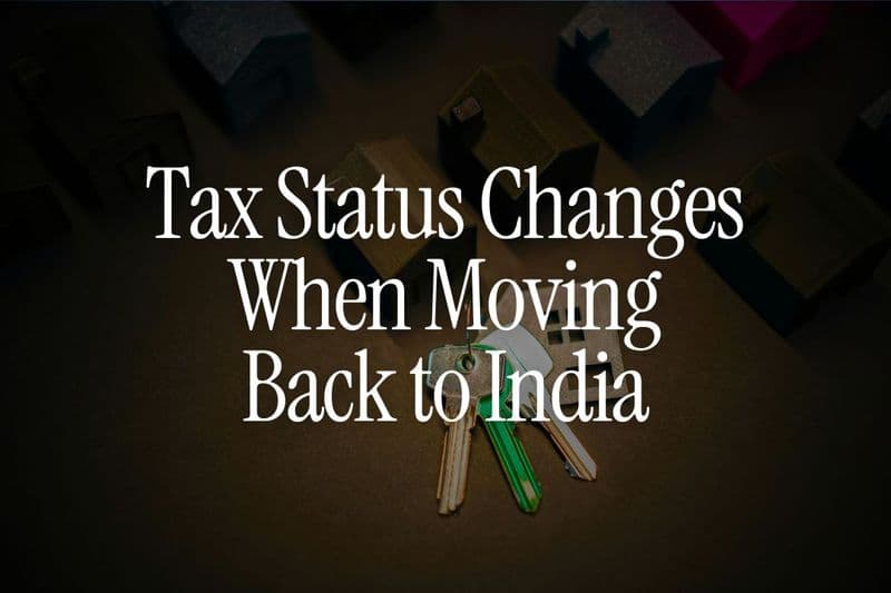 How Your Tax Status Changes the Year You Move Back to India