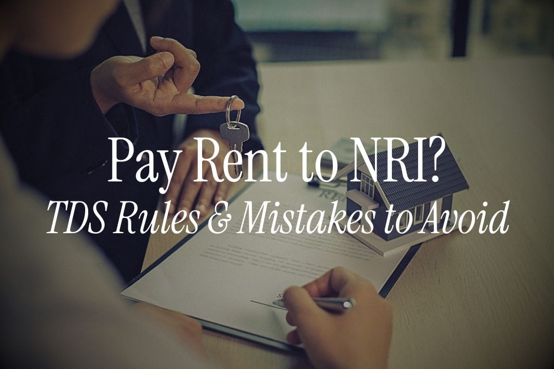 TDS on Rent: Limits, How To Pay - Guide for NRIs