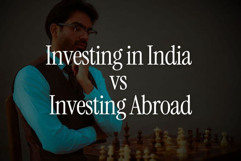 Investing in India vs Investing Abroad