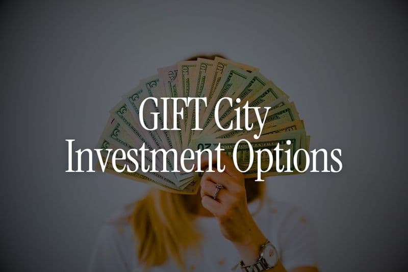 NRI Investment Options in GIFT City Explained