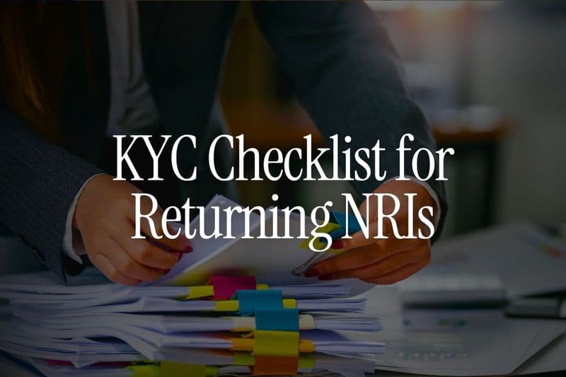 PAN, Aadhaar & KYC Checklist for Returning NRIs