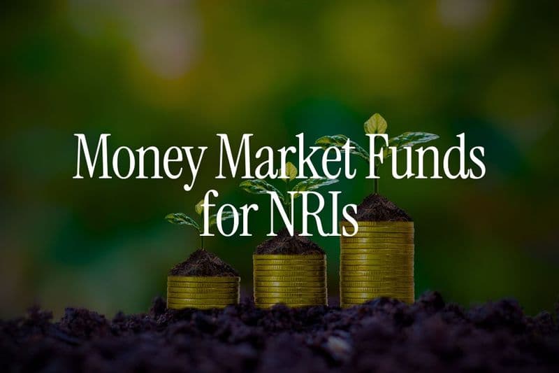 Money Market Funds for NRIs