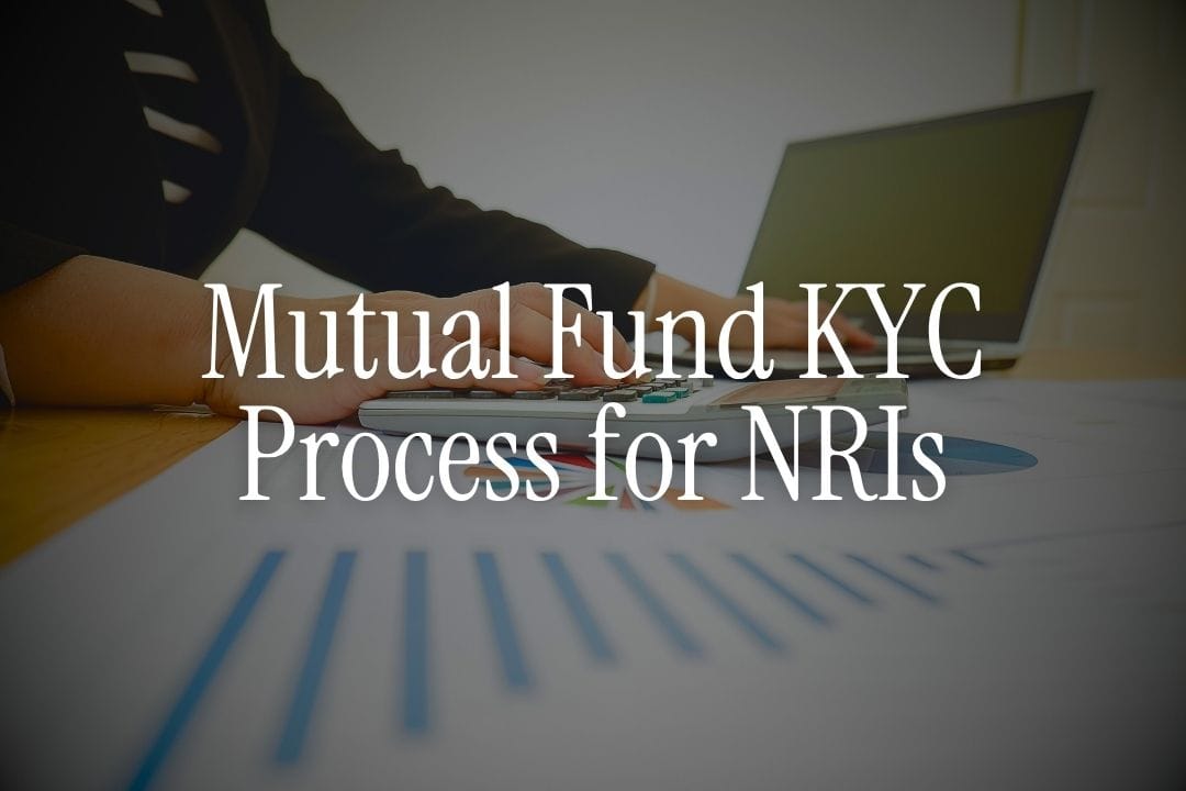 Mutual Fund KYC for NRIs - Online & Offline Process