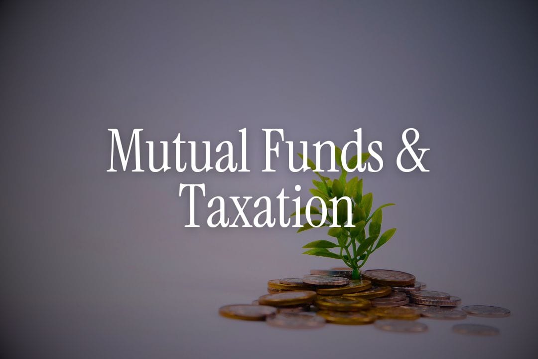 Mutual Funds & Taxation